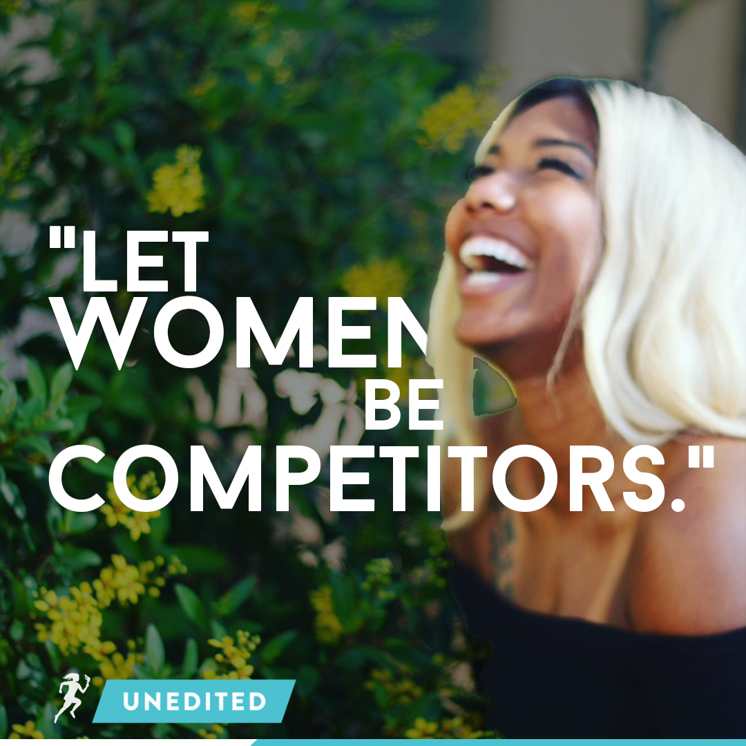 UNEDITED: Let Women Be Competitors
